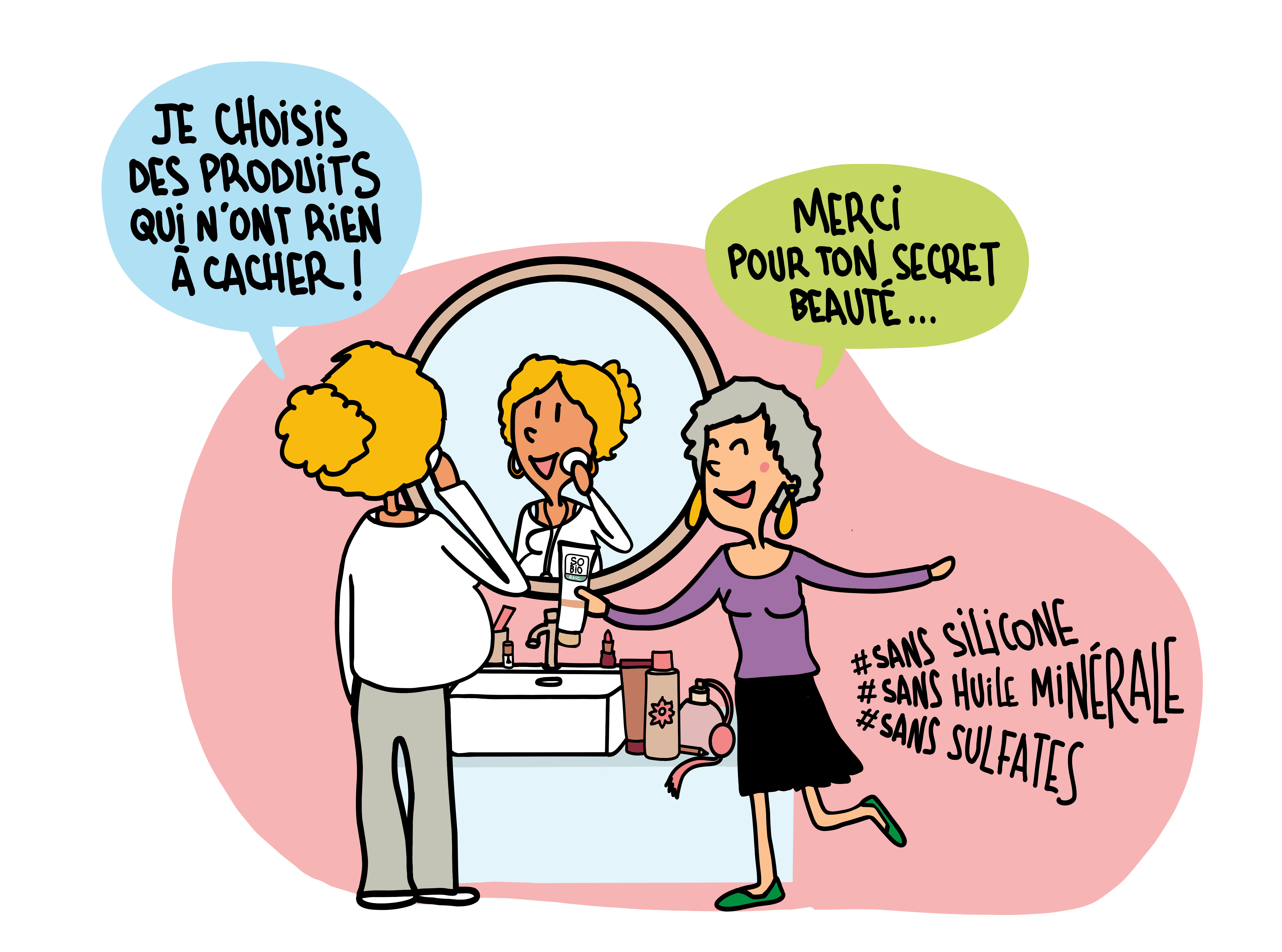 Infographie L&eacute;a Nature : Femme 1 : "Je choisis des produits qui n'ont rien &agrave; cacher !" Femme 2 : "Merci pour ton secret beaut&eacute;!" #sans silicone #sans huile min&eacute;rale #sans sulfates